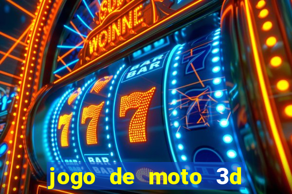 jogo de moto 3d de grau